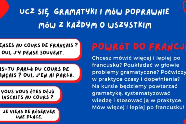 POWRÓT DO FRANCJI  B1 (z ambicjami na B2)- kurs online dla wszystkich, którzy chcą uporządkować gramatykę i mówić więcej i poprawnie🤓Zapisz się ⟶ ŚRODY 17.40