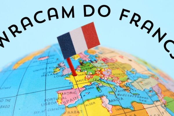 WRACAM DO FRANCJI A1 – wakacyjny kurs francuskiego dla początkujących i tych, którzy kiedyś się uczyli i myślą, że wszystko zapomnieli🙂